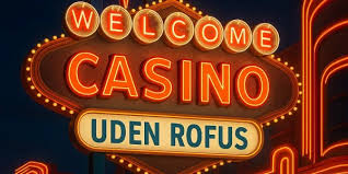 Spil p&aring; Casino Online Uden Rofus Din Guide til Sp&aelig;ndende Spiloplevelser